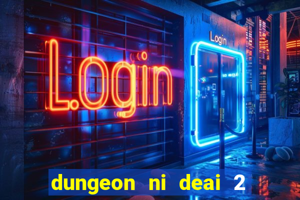 dungeon ni deai 2 temporada dublado data de lançamento